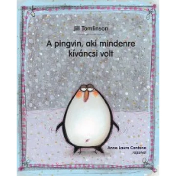 A pingvin, aki mindenre kíváncsi volt