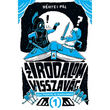 Az irodalom visszavág 1 - Léda tojásaitól az Aranyszamárig