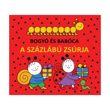 Bogyó és Babóca - A százlábú zsúrja