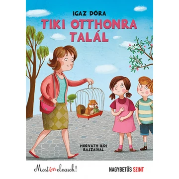 Tiki otthonra talál - Nagybetűs szint - Most én olvasok!