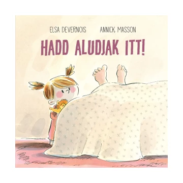 Hadd aludjak itt