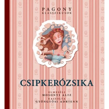 Csipkerózsika - Pagony klasszikusok