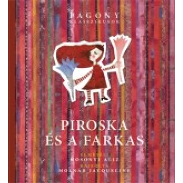 Piroska és a farkas - Pagony klasszikusok