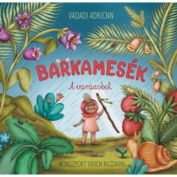 Barkamesék - A varázsbot