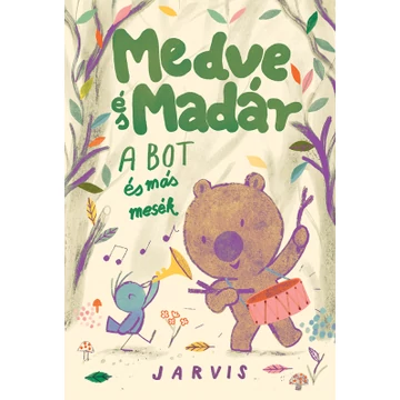Medve és Madár - A bot és más mesék