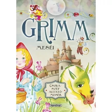 Csodaszép altatómesék - Grimm meséi