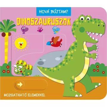 Hová bújtam Dinoszauruszok