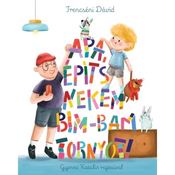 Apa, építs nekem bim-bam tornyot