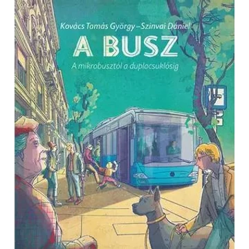 A busz - a mikrobusztól a duplacsuklósig