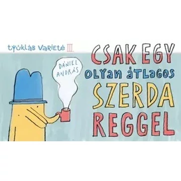 egy_atlagos_szerda_reggel_tablaborito.indd