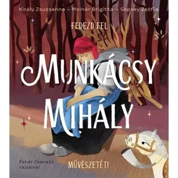 fedezd_fel_munkacsy_mihaly_muveszetet_borito.indd