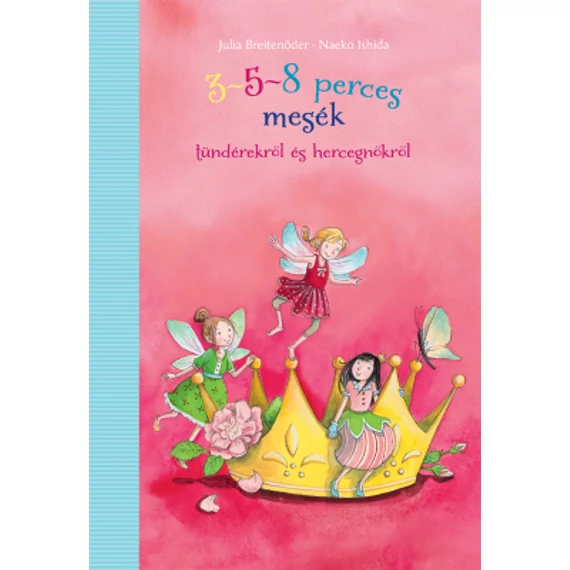 3-5-8 perces mesék tündérekről és hercegnőkről