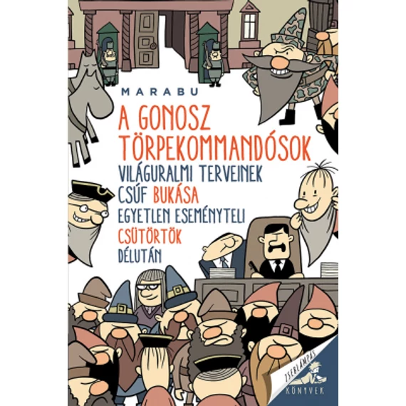 A gonosz törpekommandósok