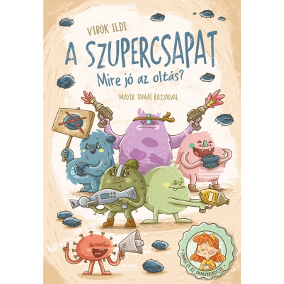 A szupercsapat - Mire jó az oltás