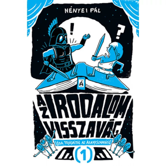 Az irodalom visszavág 1 - Léda tojásaitól az Aranyszamárig