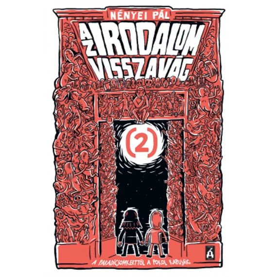 Az irodalom visszavág 2 - A Paradicsomkerttől a Pokol kapujáig