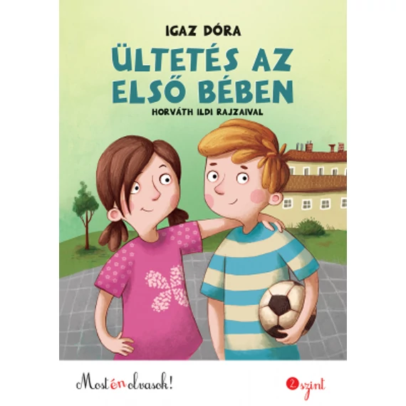 Ültetés az első bében - Most én olvasok! 2.