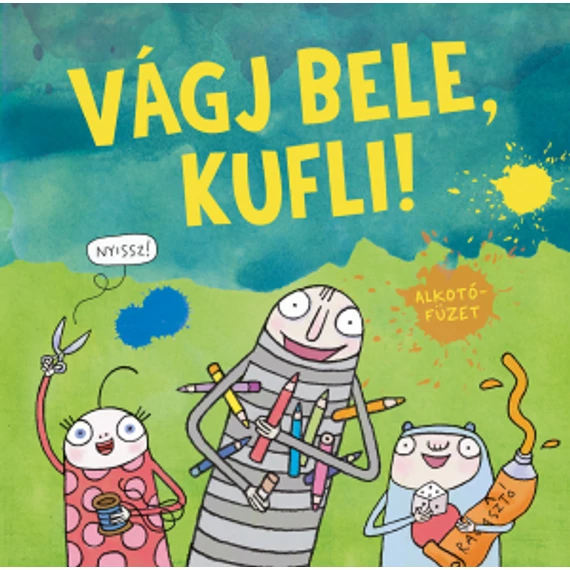 Vágj bele, kufli!