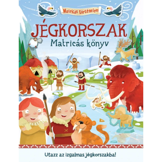 Matricás történelem - Jégkorszak