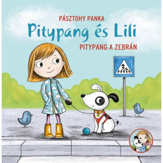 Pitypang és Lili - Pitypang a zebrán