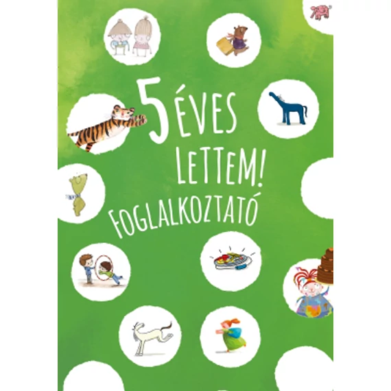 5 éves lettem foglalkoztató
