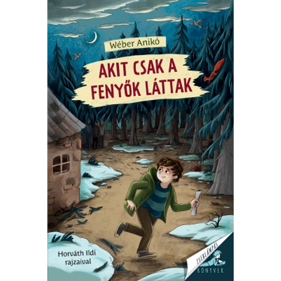 Akit csak a fenyők láttak