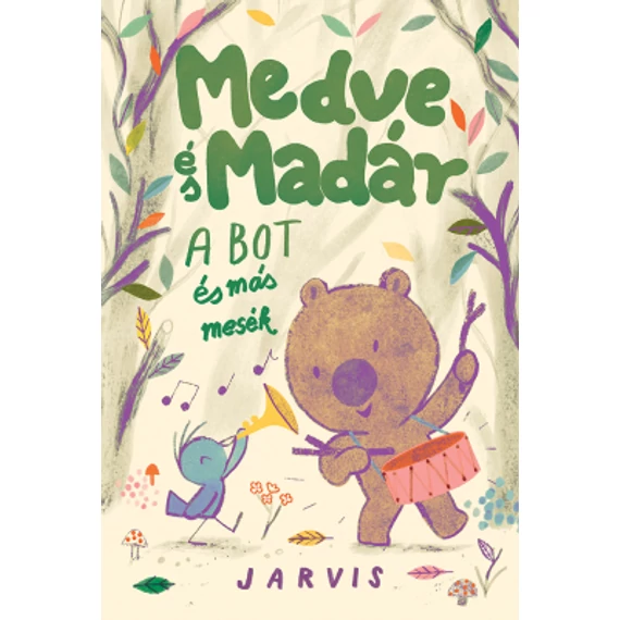 Medve és Madár - A bot és más mesék