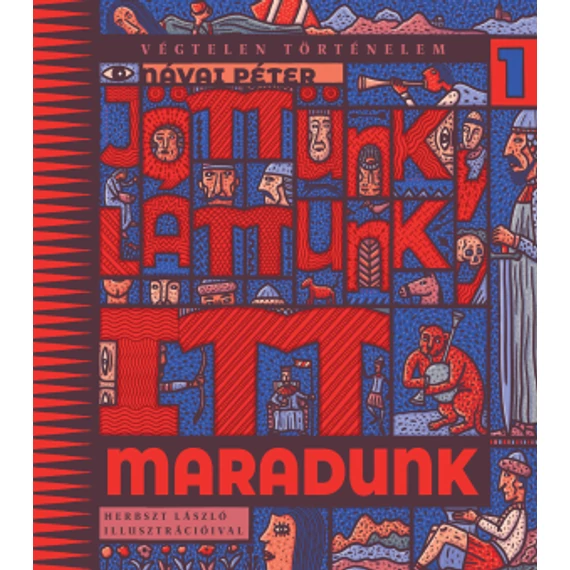 Jöttünk, láttunk, itt maradunk