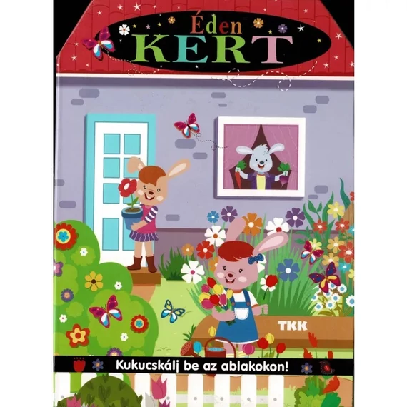 Kukucskálj be az ablakon - Édenkert