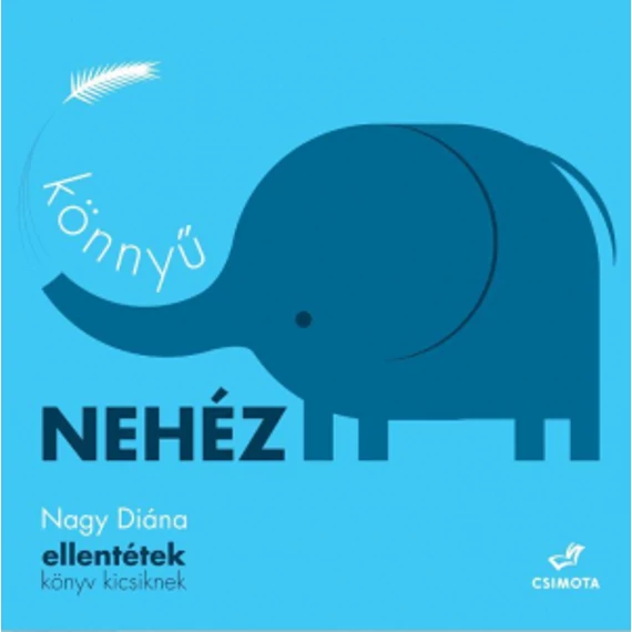 Könnyű, nehéz – Ellentétek