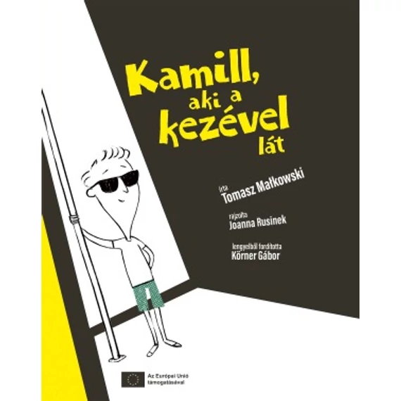 Kamill, aki a kezével lát