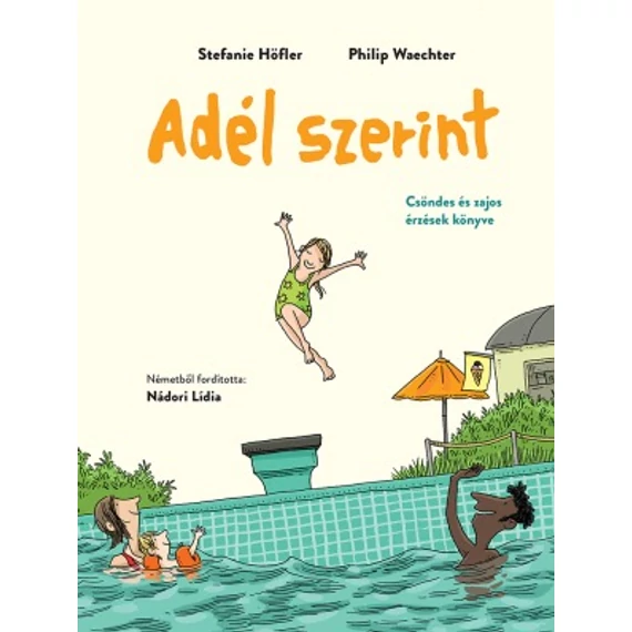 Adél szerint - csöndes és zajos érzések könyve